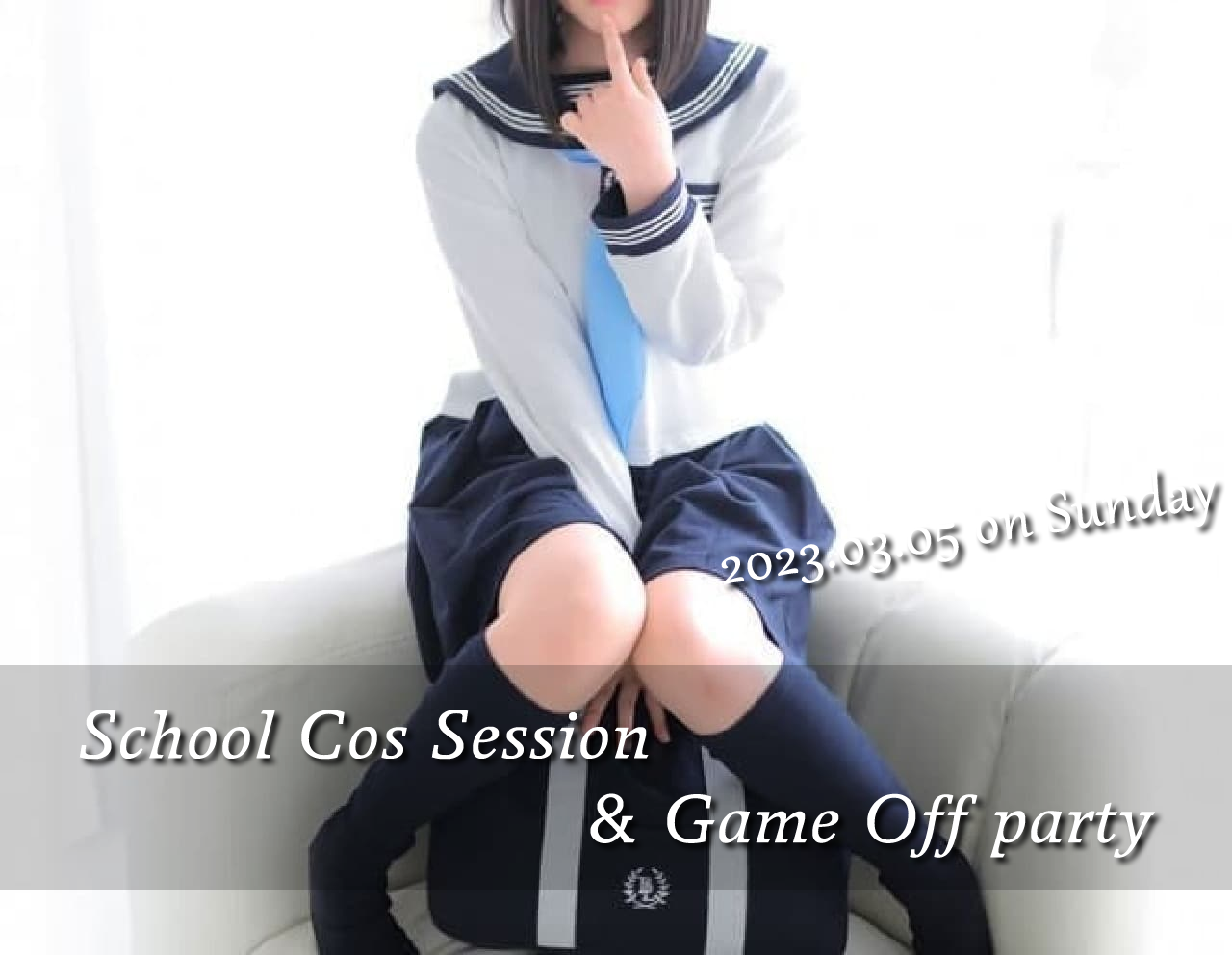 School Cos Session & Game Off Party